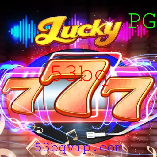 Explorando o Fascinante Mundo do Jogo Lucky777 com a Palavra-Chave 53bq